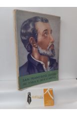 SAN FRANCISCO JAVIER, SU VIDA Y SUS CARTAS. TRPTICO: BIOGRAFA - AUTOBIOGRAFA - CRONOBIOGRAFA