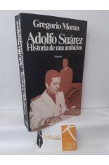 ADOLFO SUREZ, HISTORIA DE UNA AMBICIN