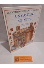 EL ASOMBROSO LIBRO DEL INTERIOR DE UN CASTILLO MEDIEVAL. DESDE LAS MAZMORRAS HASTA LAS ALMENAS