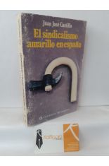 EL SINDICALISMO AMARILLO EN ESPAA. APORTACIN AL ESTUDIO DEL CATOLICISMO SOCIAL ESPAOL 1912-1923
