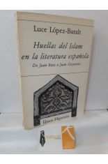 HUELLAS DEL ISLAM EN LA LITERATURA ESPAOLA. DE JUAN RUIZ A JUAN GOYTISOLO