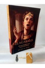 ELAGBALO: UNA NOVELA GAY DE SEXO, EXCESO Y DECADENCIA (SERIE ROMA GAY LIBRO 1)