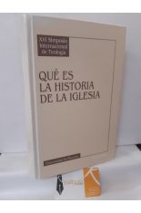 QU ES LA HISTORIA DE LA IGLESIA. XVI SIMPOSIO INTERNACIONAL DE TEOLOGA