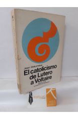 EL CATOLICISMO DE LUTERO A VOLTAIRE