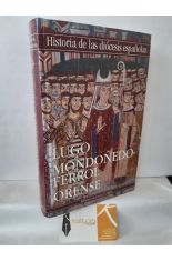 HISTORIA DE LAS DICESIS ESPAOLAS 15: IGLESIAS DE LUGO, MONDOEDO-FERROL, ORENSE