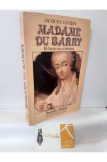 MADAME DU BARRY. EL FIN DE UNA CORTESANA