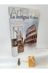 ART BOOK LA ANTIGUA ROMA. LA CONSTRUCCIN DE UN MITO, DESDE AUGUSTO A JUSTINIANO