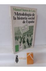 METODOLOGA DE LA HISTORIA SOCIAL DE ESPAA. 3A EDICIN AMPLIADA