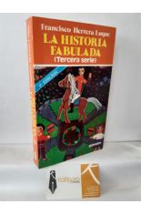 LA HISTORIA FABULADA (TERCERA SERIE)