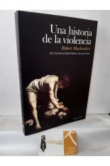 UNA HISTORIA DE LA VIOLENCIA. DEL FINAL DE LA EDAD MEDIA A LA ACTUALIDAD