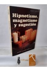 HIPNOTISMO, MAGNETISMO Y SUGESTIN