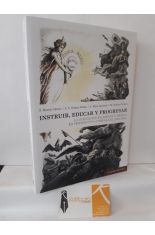 INSTRUIR, EDUCAR Y PROGRESAR. LA EDUCACIN EN ESPAA Y MXICO EN PERSPECTIVA COMPARADA (1808-1930)