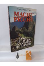 MACHU PICCHU. ENIGMA DE PIEDRA EN LA TIERRA DEL CNDOR