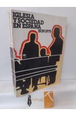 IGLESIA Y SOCIEDAD EN ESPAA 1939-1975