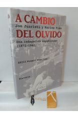 A CAMBIO DEL OLVIDO. UNA INDAGACIN REPUBLICANA (1872-1942)