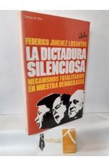 LA DICTADURA SILENCIOSA. MECANISMOS TOTALITARIOS EN NUESTRA DEMOCRACIA