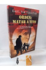 ORDEN: MATAR A TITO