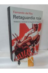 RETAGUARDIA ROJA. VIOLENCIA Y REVOLUCIN EN LA GUERRA CIVIL ESPAOLA