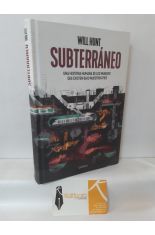 SUBTERRNEO. UNA HISTORIA HUMANA DE LOS MUNDOS QUE EXISTEN BAJO NUESTROS PIES