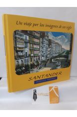 SANTANDER. VALDECILLA-SARDINERO. UN VIAJE POR LAS IMGENES DE UN SIGLO