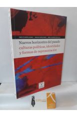 NUEVOS HORIZONTES DEL PASADO. CULTURAS POLTICAS, IDENTIDADES Y FORMAS DE REPRESENTACIN