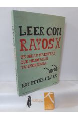 LEER CON RAYOS X. 25 OBRAS MAESTRAS QUE MEJORARN TU ESCRITURA