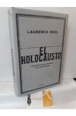 EL HOLOCAUSTO. LAS VOCES DE LAS VCTIMAS Y DE LOS VERDUGOS