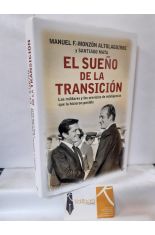 EL SUEO DE LA TRANSICIN. LOS MILITARES Y LOS SERVICIOS DE INTELIGENCIA QUE LA HICIERON POSIBLE