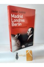 MADRID, LONDRES, BERLN. ESPAS DE FRANCO AL SERVICIO DE HITLER