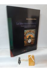 LA IDEA REVOLUCIONARIA. EL ANARQUISMO ORGANIZADO EN ANDALUCA Y CDIZ DURANTE LOS AOS TREINTA