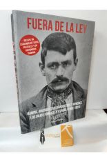 FUERA DE LA LEY. HAMPA, ANARQUISTAS, BANDOLEROS Y APACHES. LOS BAJOS FONDOS EN ESPAA (1900-1923)