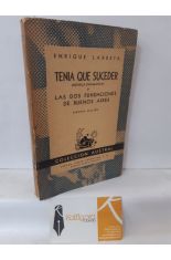 TENA QUE SUCEDER - LAS DOS FUNDACIONES DE BUENOS AIRES