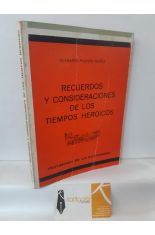 RECUERDOS Y CONSIDERACIONES DE LOS TIEMPOS HEROICOS. TESTIMONIO DE UN EXTREMEO