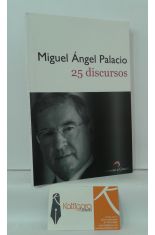 25 DISCURSOS DE MIGUEL NGEL PALACIO