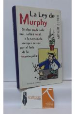 LA LEY DE MURPHY. SI ALGO PUEDE SALIR MAL, SALDR MAL O LA TOSTADA SIEMPRE SE CAE POR EL LADO DE LA MANTEQUILLA