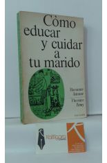 CMO EDUCAR Y CUIDAR A TU MARIDO