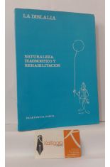 LA DISLALIA. NATURALEZA, DIAGNSTICO Y REHABILITACIN