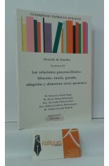 DERECHO DE FAMILIA. CUADERNO III: LAS RELACIONES PATERNO-FILIALES: FILIACIN, TUTELA, GUARDA, ADOPCIN Y ALIMENTOS ENTRE PARIENTES