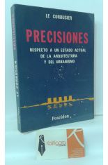 PRECISIONES. RESPECTO A UN ESTADO ACTUAL DE LA ARQUITECTURA Y DEL URBANISMO