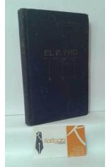 POR CRISTO REY EL PADRE PRO DE LA COMPAA DE JESS 1891-FUSILADO EN MXICO EN 1927