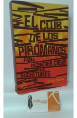 EL CLUB DE LOS PIRMANOS PARA INCENDIAR CASAS DE ESCRITORES