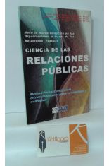 CIENCIA DE LAS RELACIONES PBLICAS. INSTRUCCIONES PARA GANAR CREDIBILIDAD Y CONFIANZA