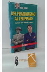 DEL FRANQUISMO AL FELIPISMO (ANATOMA DE UN CAMBIO DE RGIMEN)