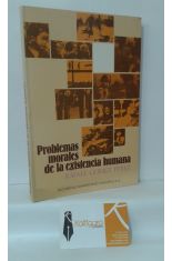 PROBLEMAS MORALES DE LA EXISTENCIA HUMANA