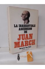 LA IRRESISTIBLE ASCENSIN DE JUAN MARCH