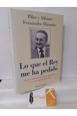 LO QUE EL REY ME HA PEDIDO. TORCUATO FERNNDEZ-MIRANDA Y LA REFORMA POLTICA