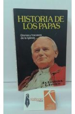 HISTORIA DE LOS PAPAS. GLORIAS Y FRACASOS DE LA IGLESIA