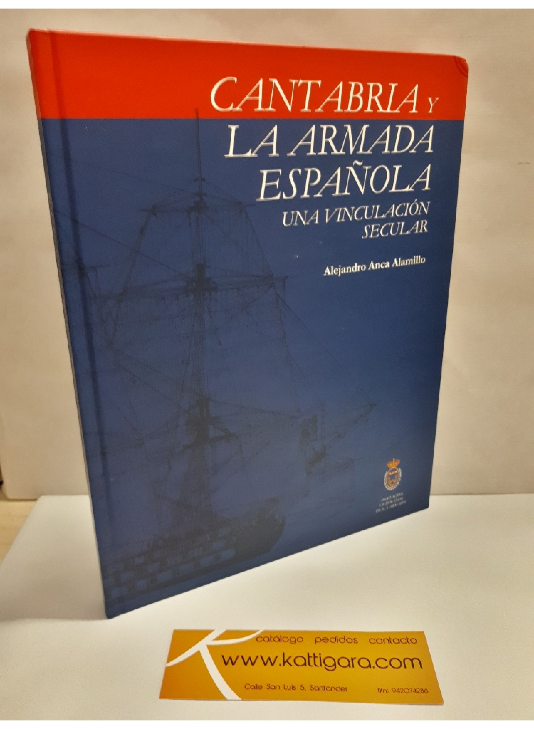 CANTABRIA Y LA ARMADA ESPA OLA UNA VINCULACI N SECULAR